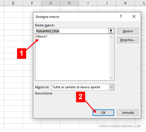 selezionare la macro e cliccare su OK