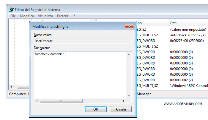 scrivere autocheck autochk * e poi cliccare su OK